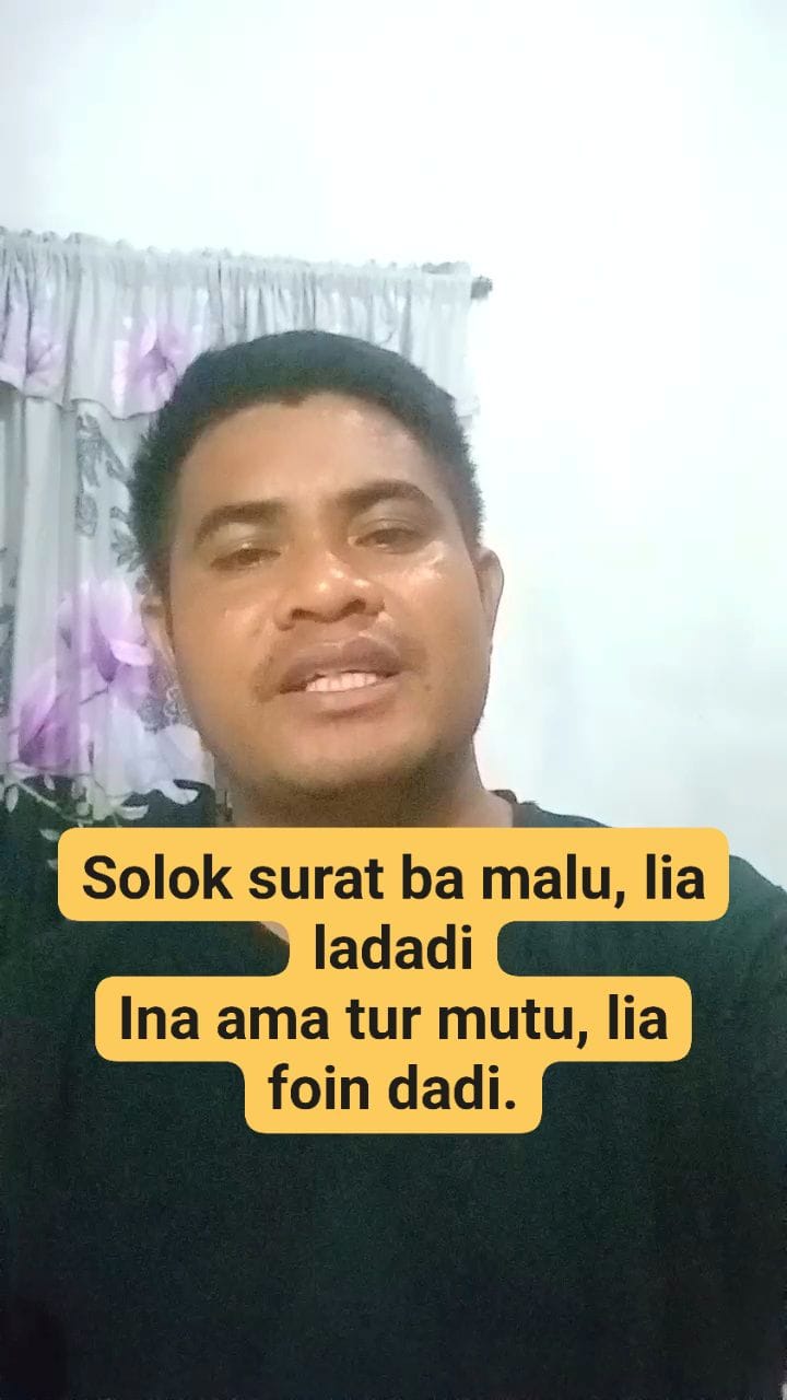 Solok surat ba malu, lia ladadi Ina ama tur mutu, lia foin dadi. # ...