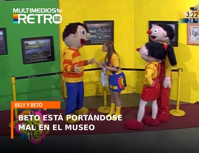 Bely y Beto van al museo | El Show de Bely y Beto #multimediostvretro # ...