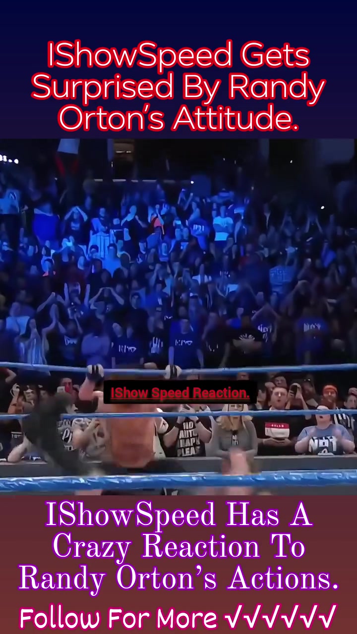 IShowSpeed Reacts In Shock To Randy Orton’s Actions. #ajstyleswwe # ...