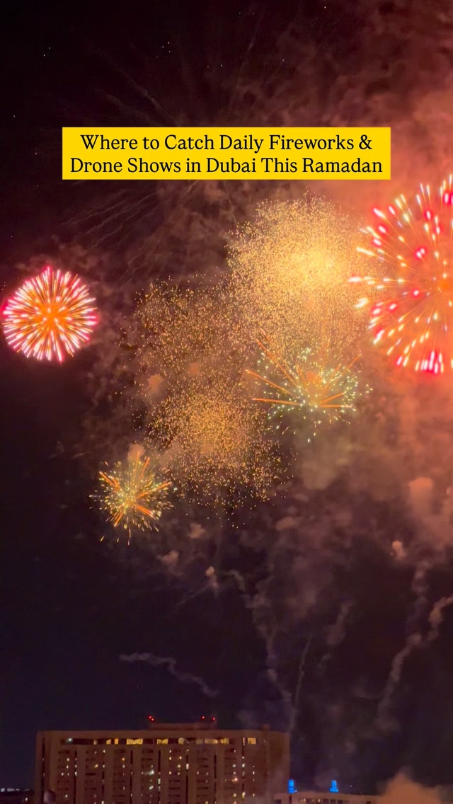 Where to Catch Daily Fireworks & Drone Shows in Dubai This Ramadan 🌙 📍 ...