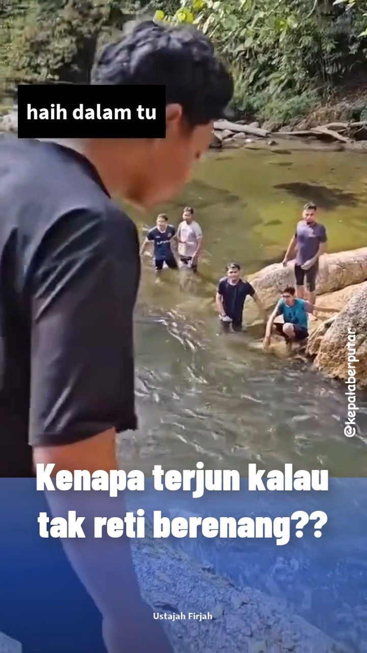 Fuuhh..dalam tu tak pandai berenang terjun jugak😌😌 | Kepala Berputar ...