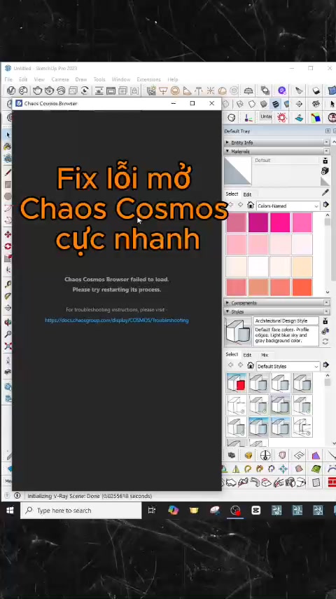 Cách fix lỗi không mở được thư viện Chaos Cosmos trong VRay, Vantage ...