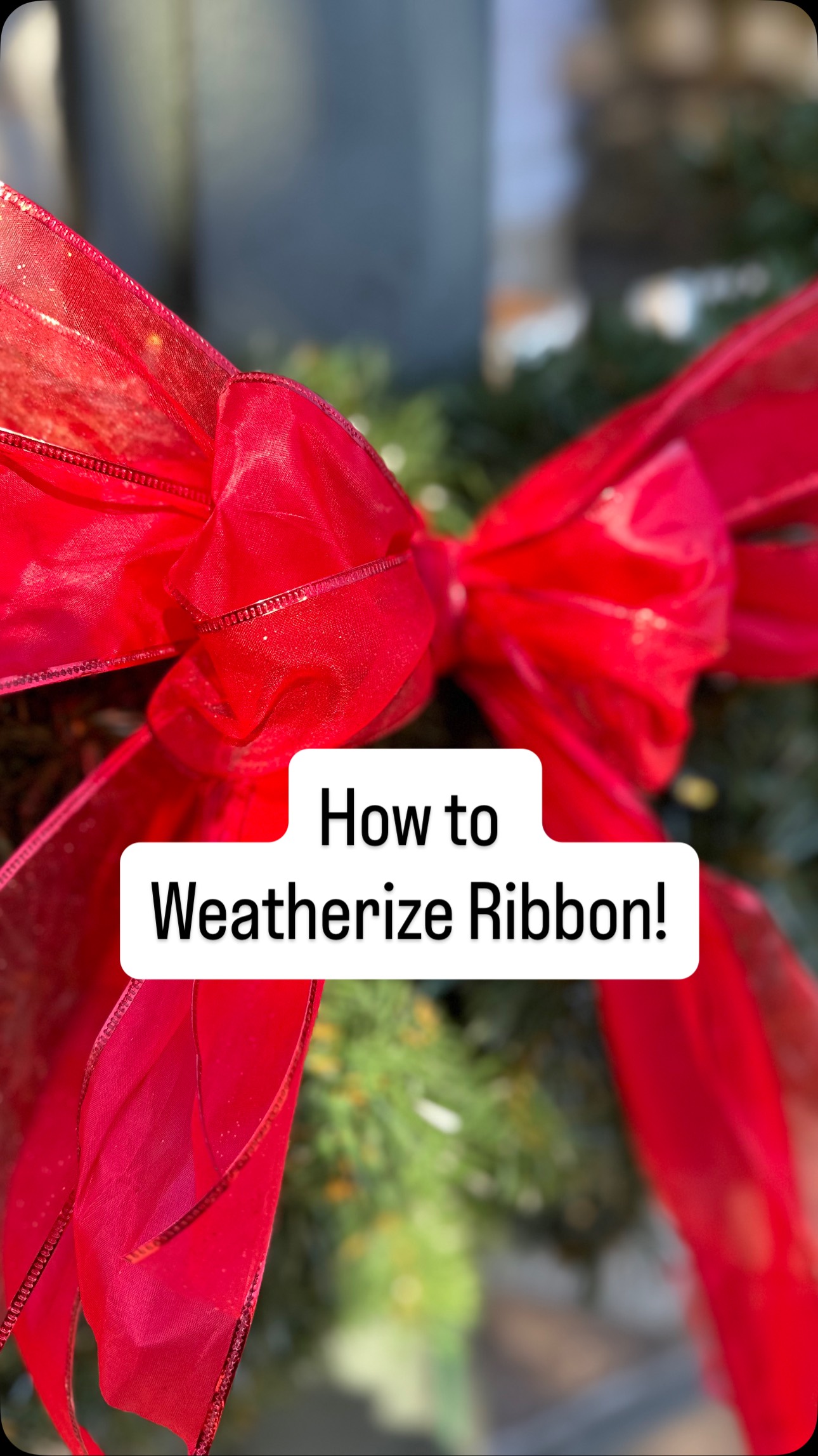 How to weatherize your outdoor ribbon so it lasts all season. If you ...