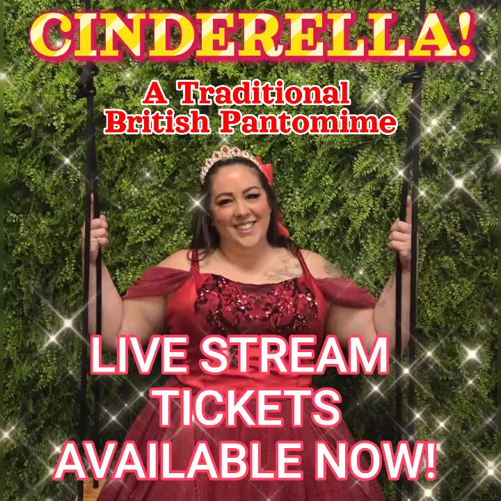 Rejoice! Cinderella! A Traditional British Pantomime LIVE STREAM ...