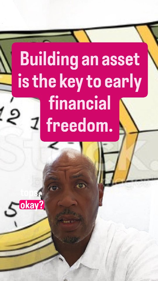 Why building an asset-based business is the key to early financial ...