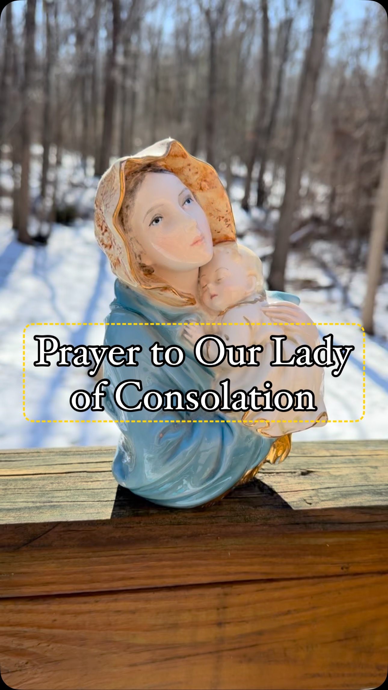 Prayer to Our Lady of Consolation Mary, Loving Mother of Consolation, I ...