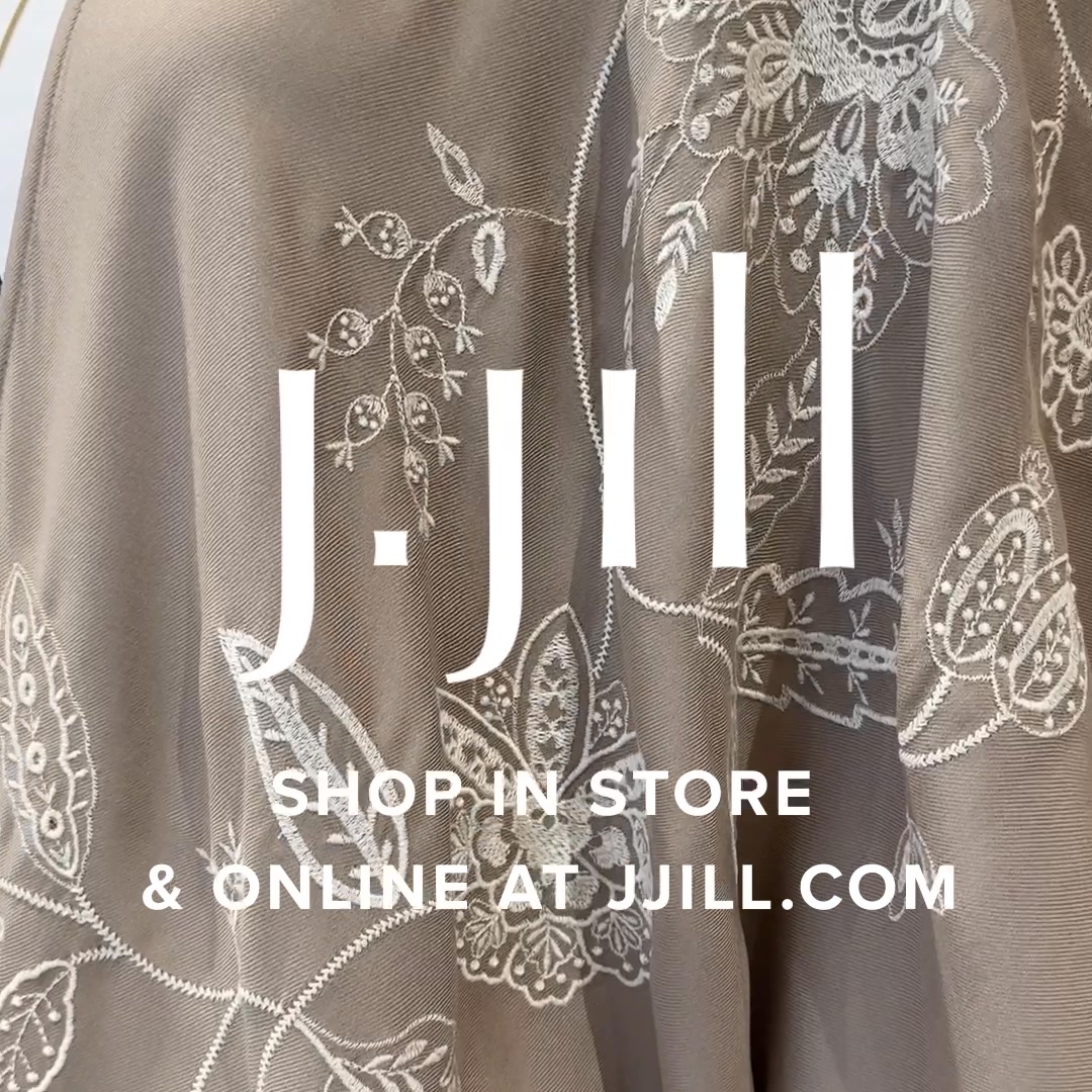 Shop J.Jill's NEW collection in stores and online! | J.Jill