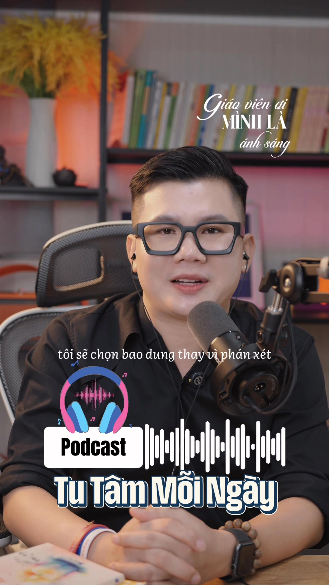 [PODCAST GIÁO VIÊN ƠI MÌNH LÀ ÁNH SÁNG] Tu tâm mỗi ngày | Thầy Tùng Kỹ ...