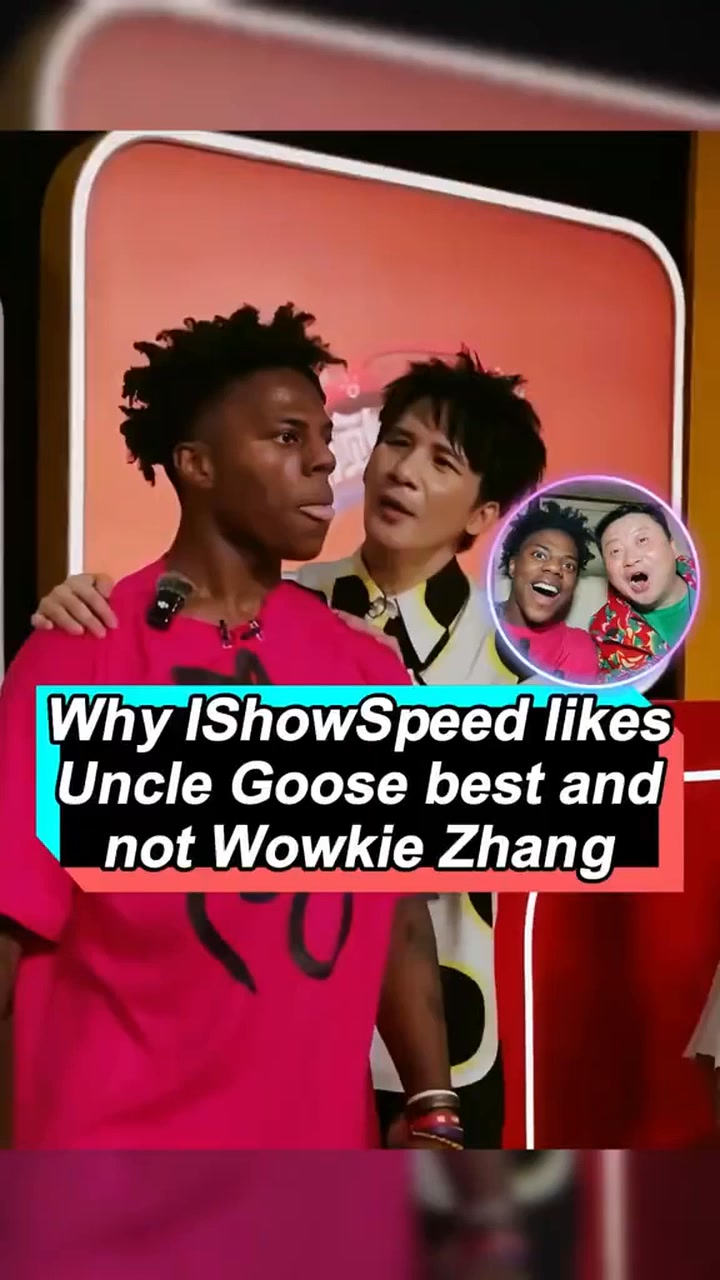 Why IShowSpeed likes Uncle Goose best and not Wowkie Zhang? They have ...