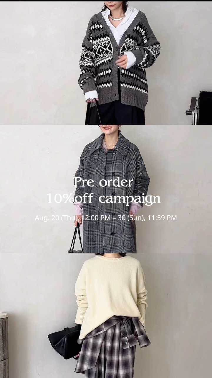 PRE ORDER 10%OFF CAMPAIGN 8.20 THU – 8.30 SUN 新作アイテムを、予約