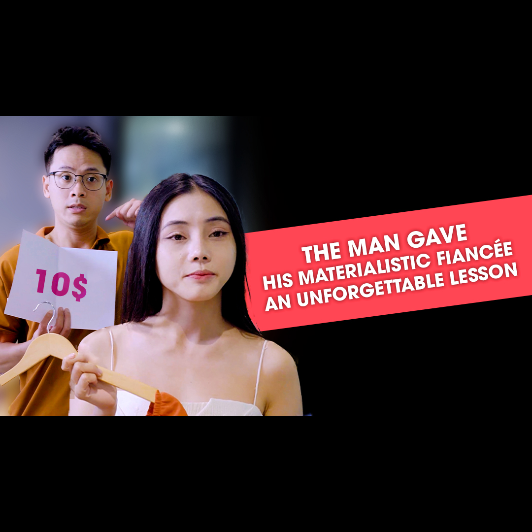 Man gave his materialistic fiancé an unforgettable lesson. | KaiLas ...