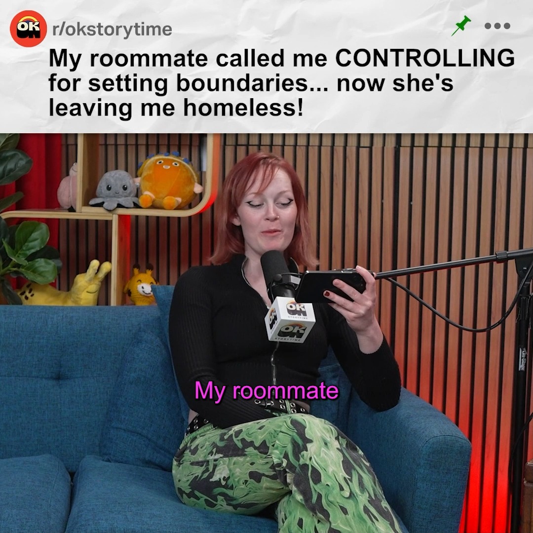 My roommate called me controlling for setting boundaries… and now she’s ...
