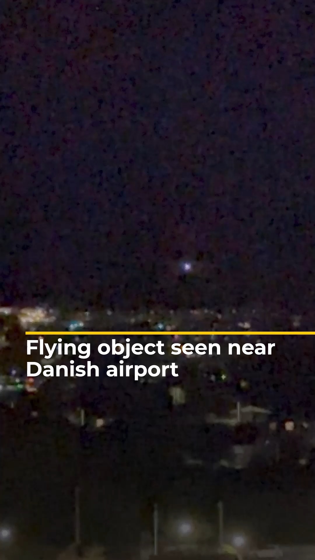 Video shows a low-flying object near Denmark’s Aalborg airport which ...