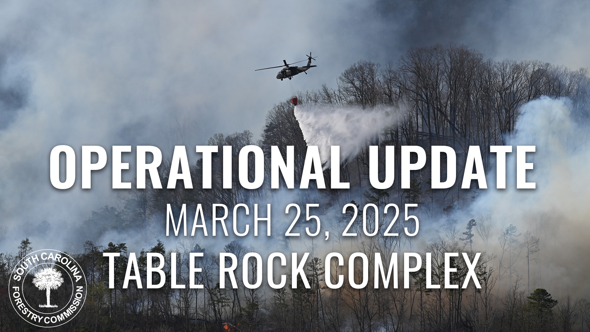 TABLE ROCK COMPLEX OPERATIONAL UPDATE - MARCH 25, 2025 SCFC West Unit ...