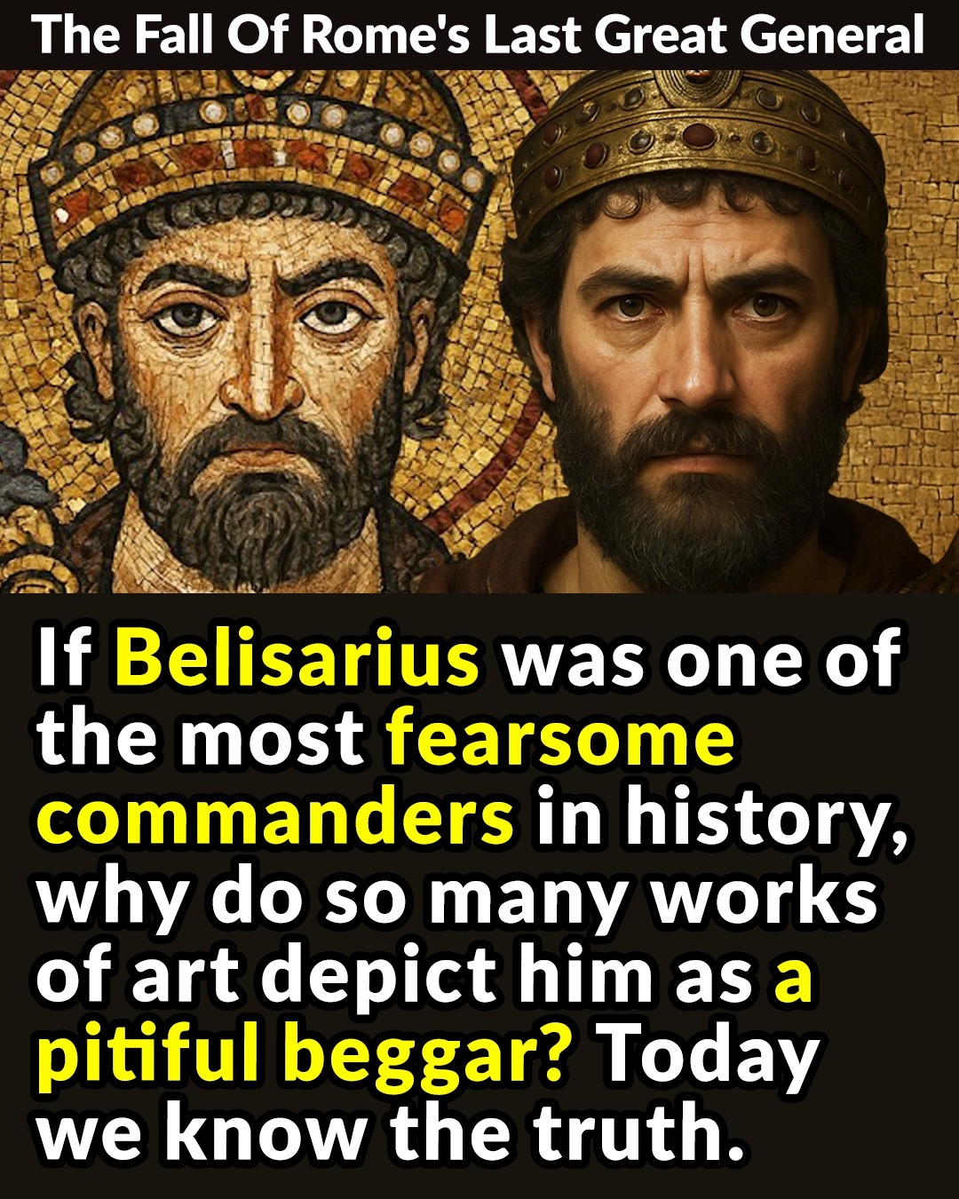 If Belisarius is considered on of the most fearsome commanders in ...