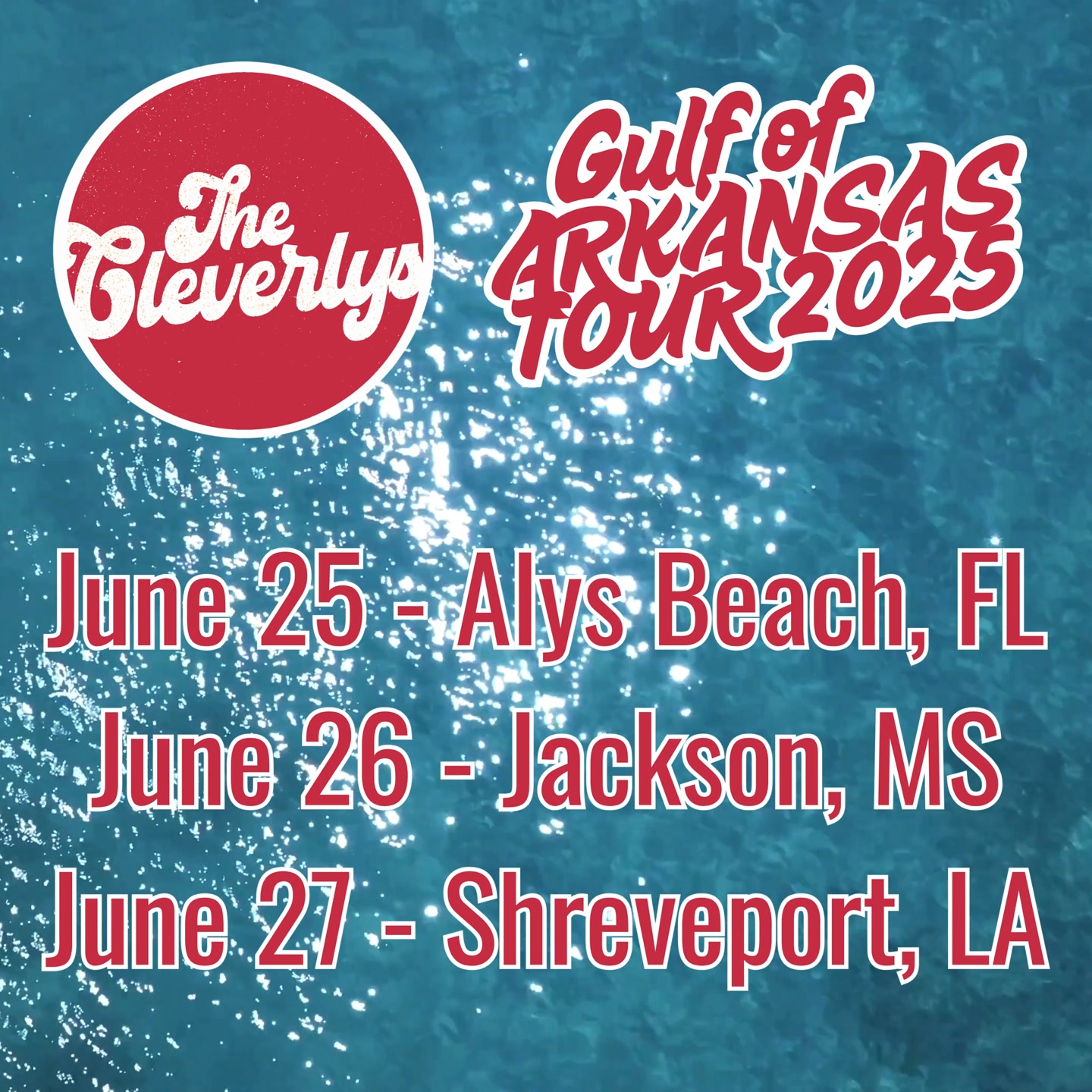 The Cleverlys Gulf of Arkansas Tour 2025 June 25th Alys Beach FLMore ...