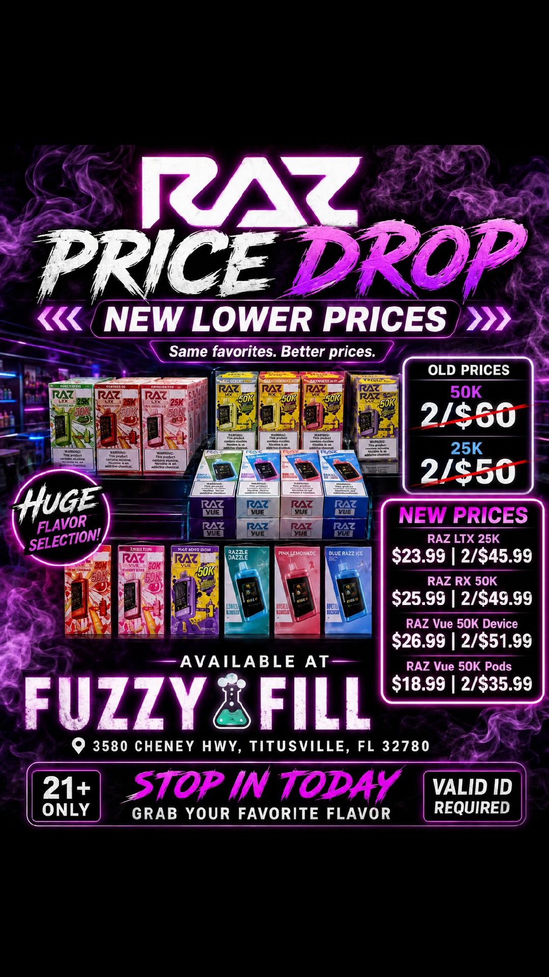 juul price drop RAZ at Fuzzy Fill Titusville 🔥, Same favorites. Better prices., RAZ LTX 25K — $23.99 or 2/$45.99, RAZ RX 50K — $25.99 or 2/$49.99, RAZ Vue 50K Device — $26.99 or 2/$51.99, RAZ Vue 50K Pods Flavor:Strawberry kiwi Replacement Coil Head Geek Bar Pulse Mini