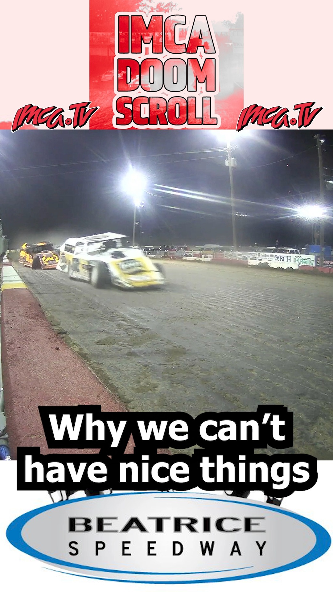 why we can't have nice things IMCA Racing IMCA.tv SPEED SPORT TV SPEED ...