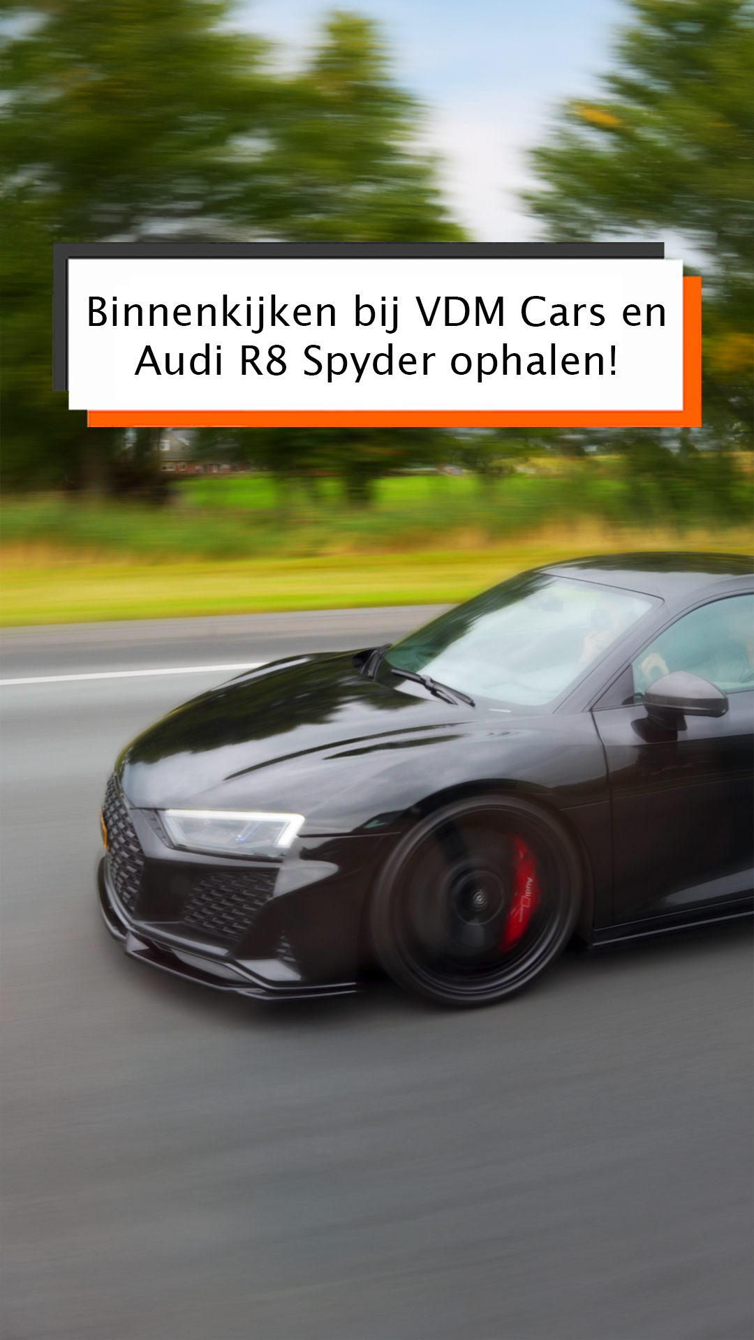 Binnenkijken bij VDM Cars + Audi R8 Spyder ophalen! #AudiR8 #VDM # ...
