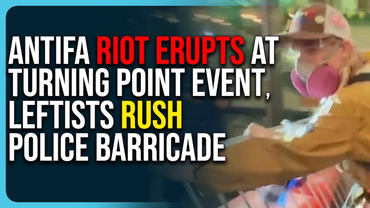 Antifa Riot Erupts At Turning Point Event, Leftists Rush Police ...
