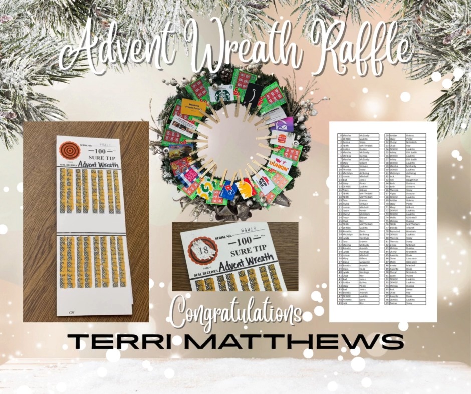 And the winner of our Advent Wreath Raffle is...Terri Matthews ...