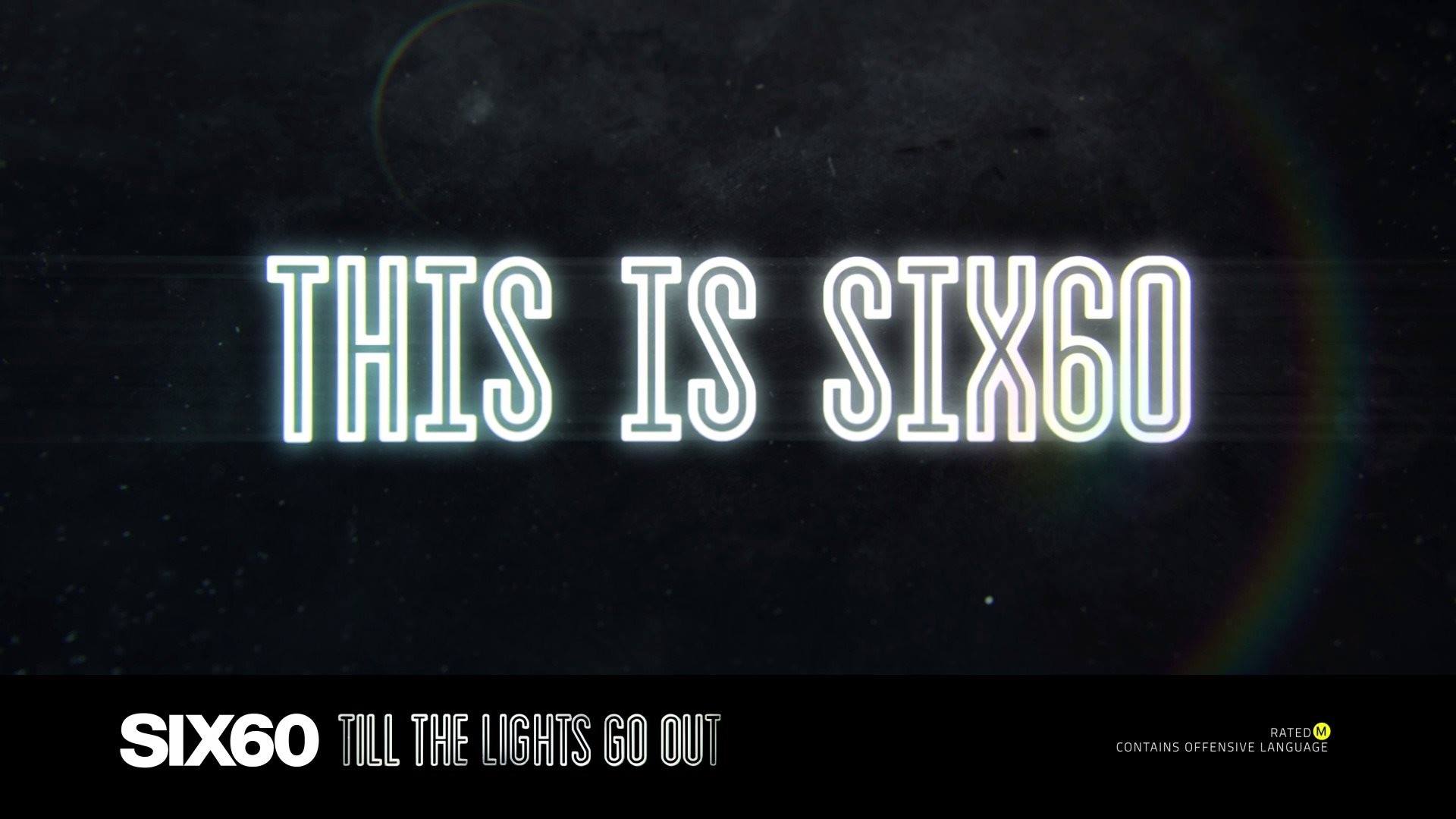 SIX60 Till the Lights Go Out Home Facebook