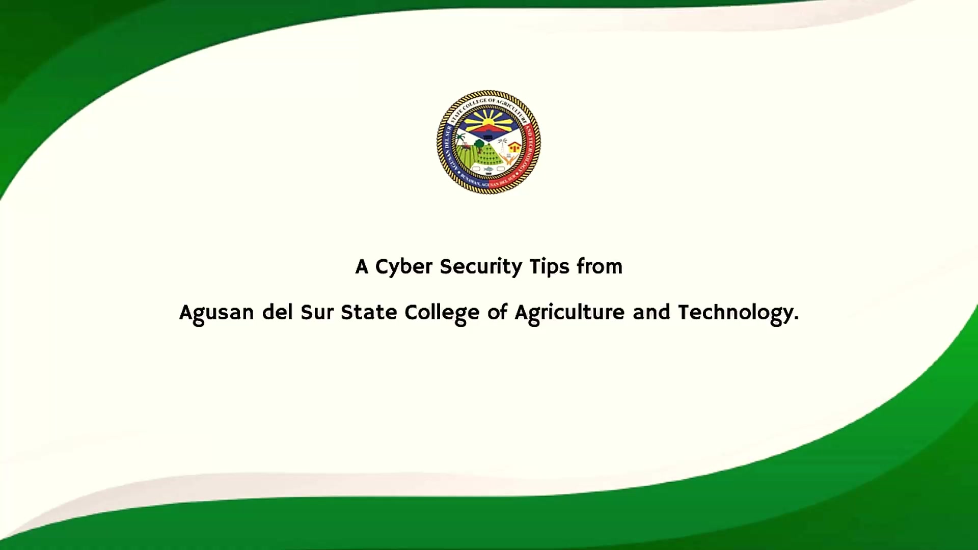 A Cyber Security Tips from Agusan del Sur State College of Agriculture ...