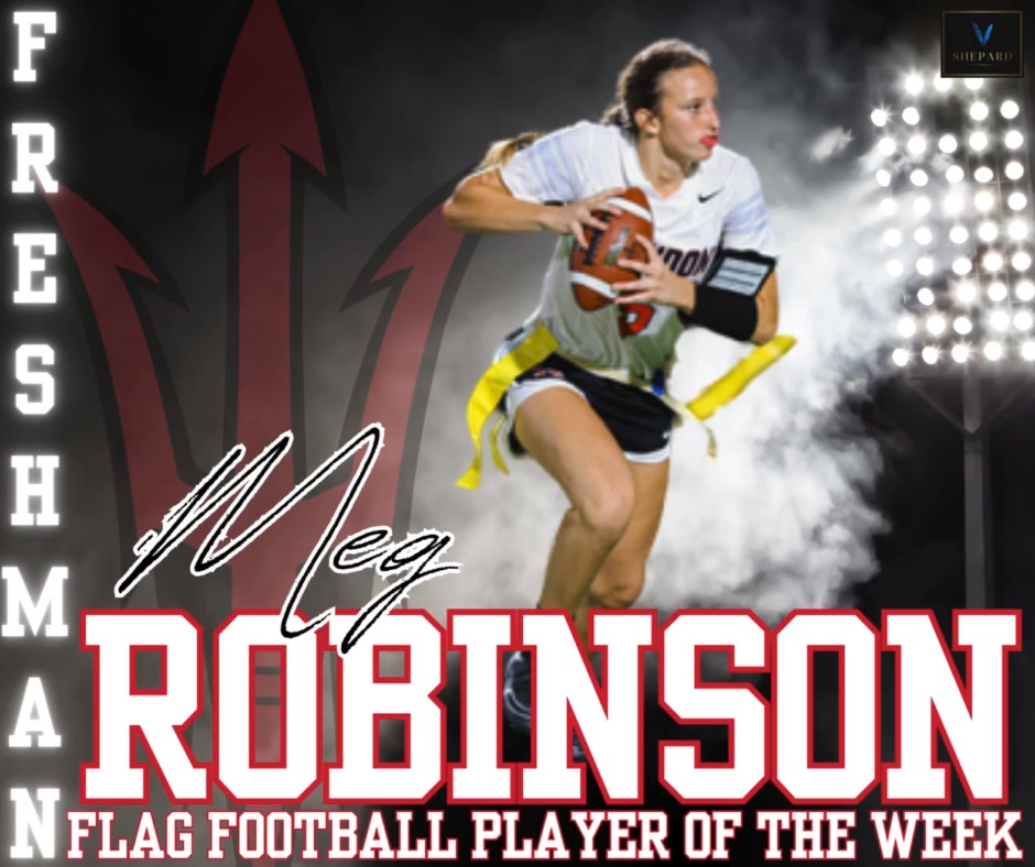 Congratulations to Freshman Meg Robinson, our Varsity Flag Football ...