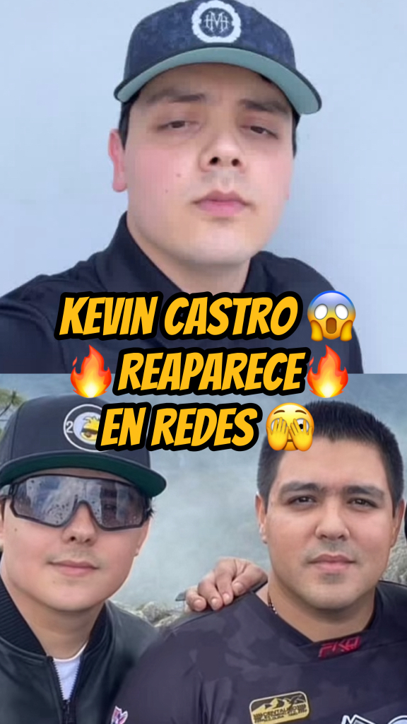 Kevin castro reaparece en redes sociales😱 ….. #chismesitotime # ...