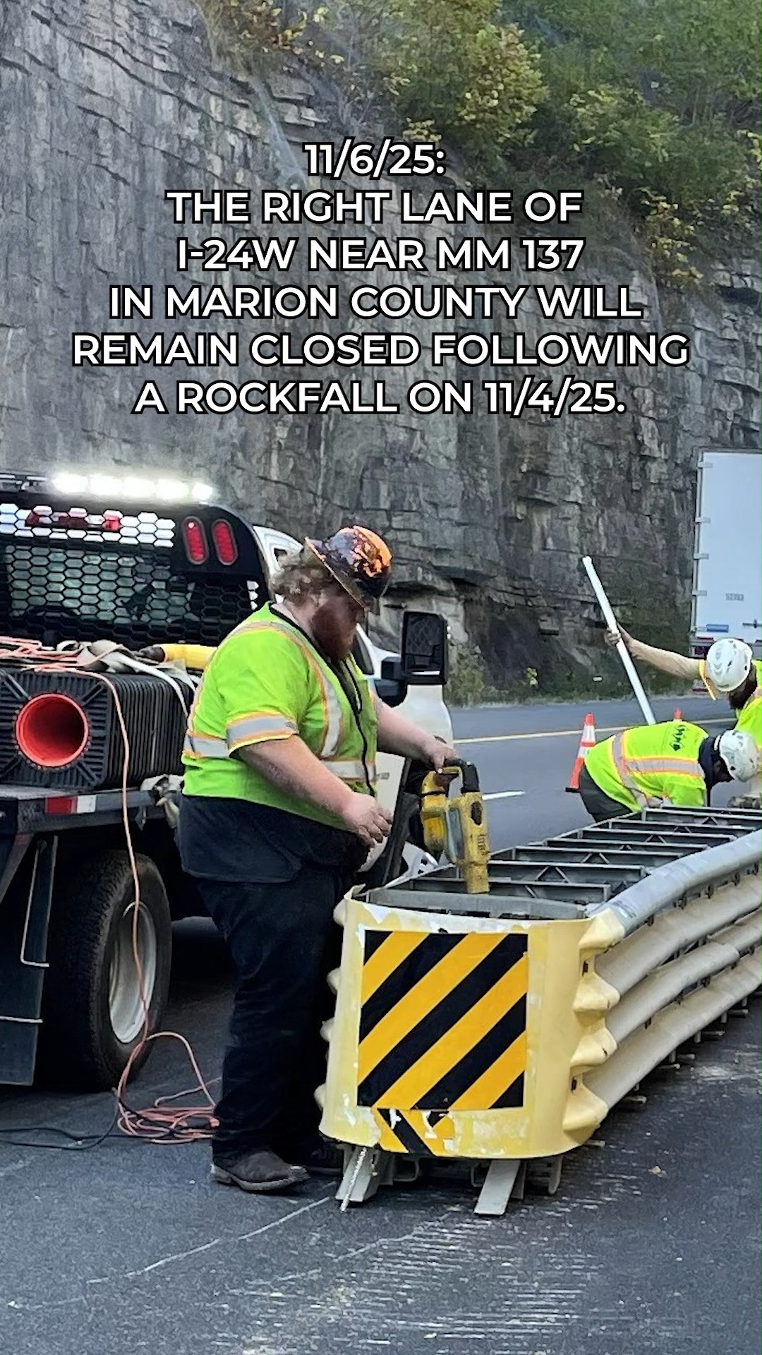 Due to rockfall mitigation efforts, the right lane of I-24W near MM 137 ...