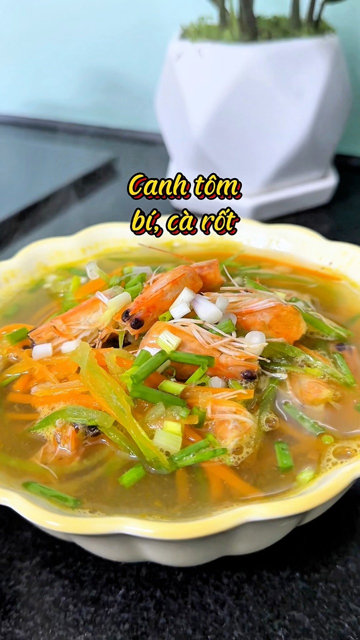 Canh tôm bí, cà rốt #nganau_chongkhen #xuhuongfb #monngonmoingay # ...