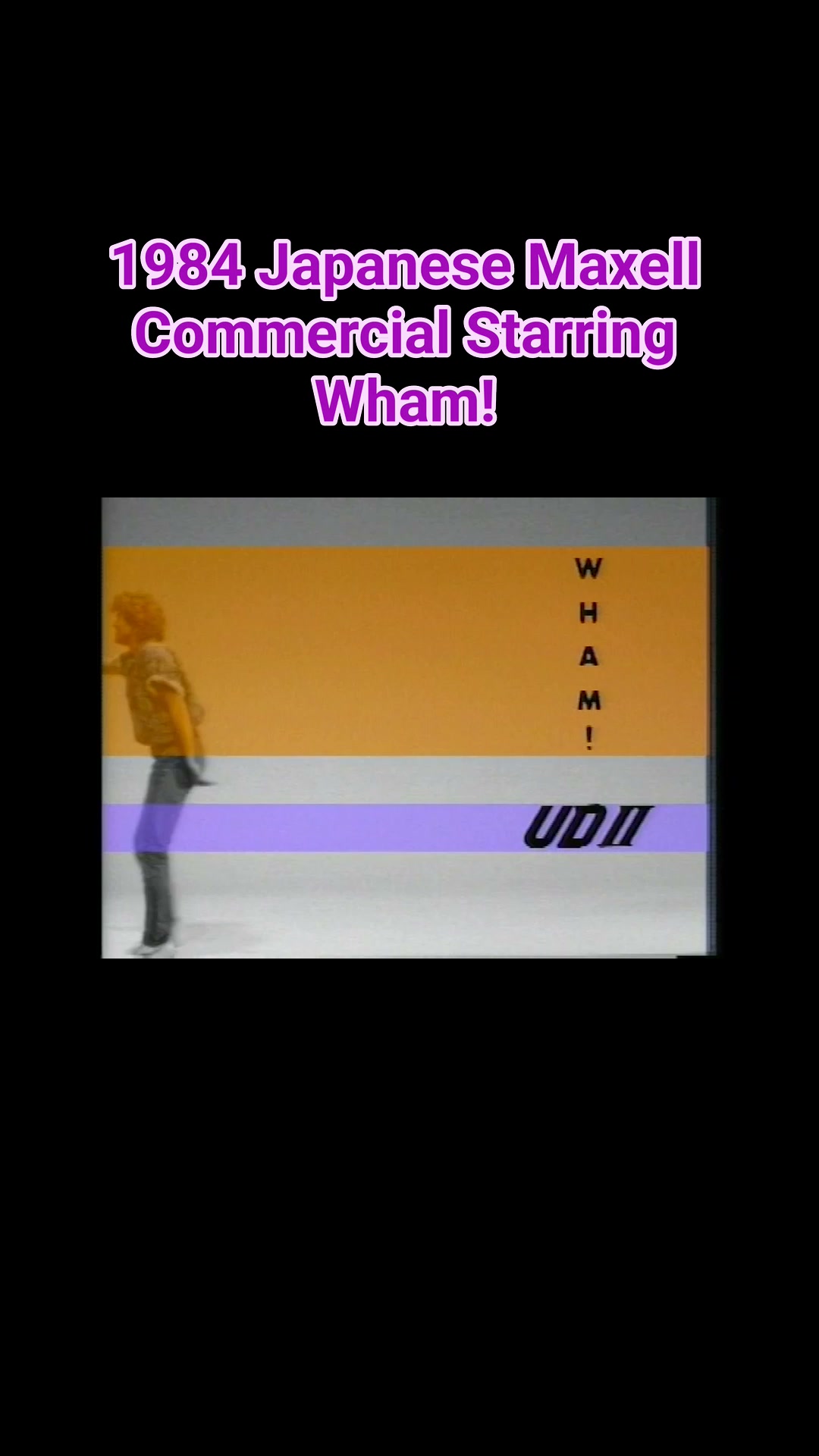 ダンシング　ワム！　maxell A fun Japanese Commercial for Maxell cassette tapes starring Wham