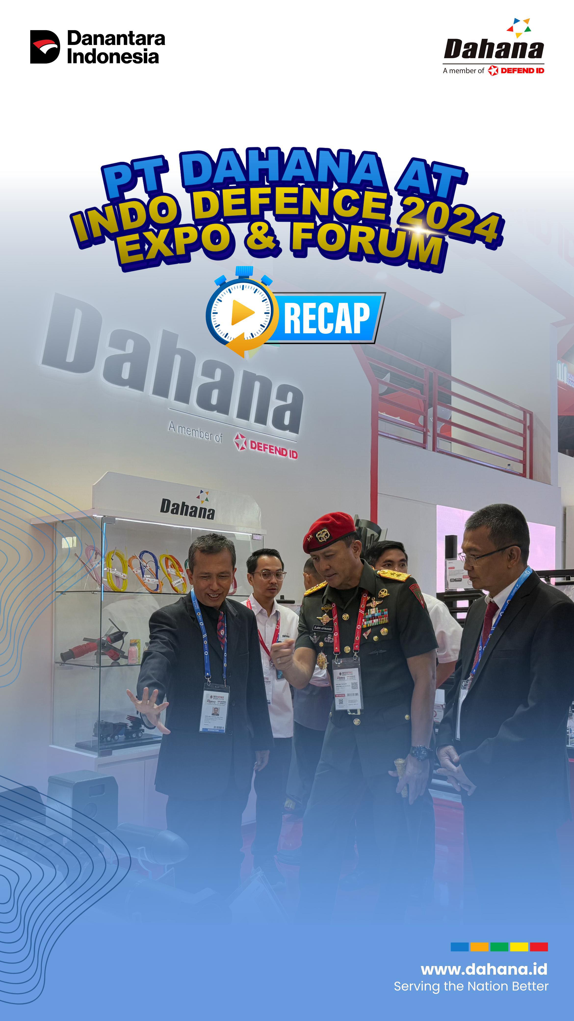 💥 Rekap Seru DAHANA di Indo Defence 2024 Forum & Expo💥 Selama empat ...