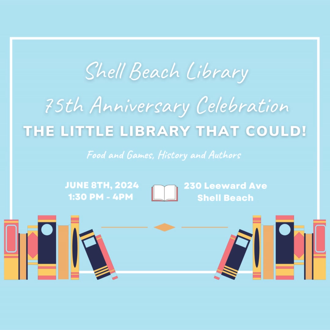 Please join the Friends of Shell Beach LIbrary as we celebrate 75 years ...