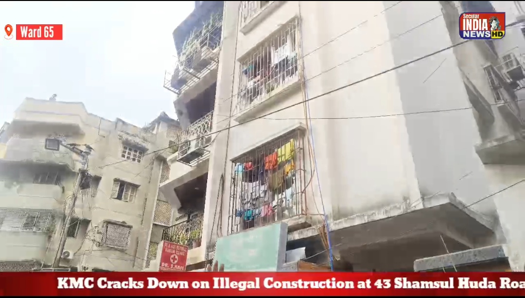 KMC Cracks Down on Illegal Construction at 43 Shamsul Huda Road, Ward ...