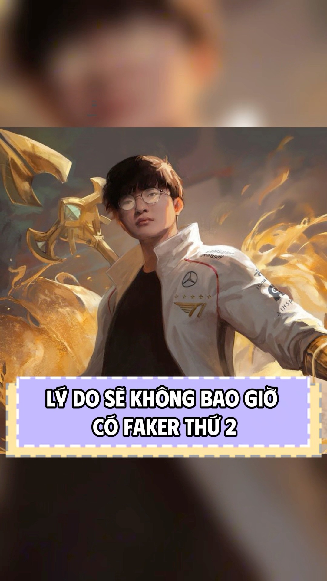 Lý do sẽ không bao giờ có Faker thứ 2 #xuhuong #viral # ...