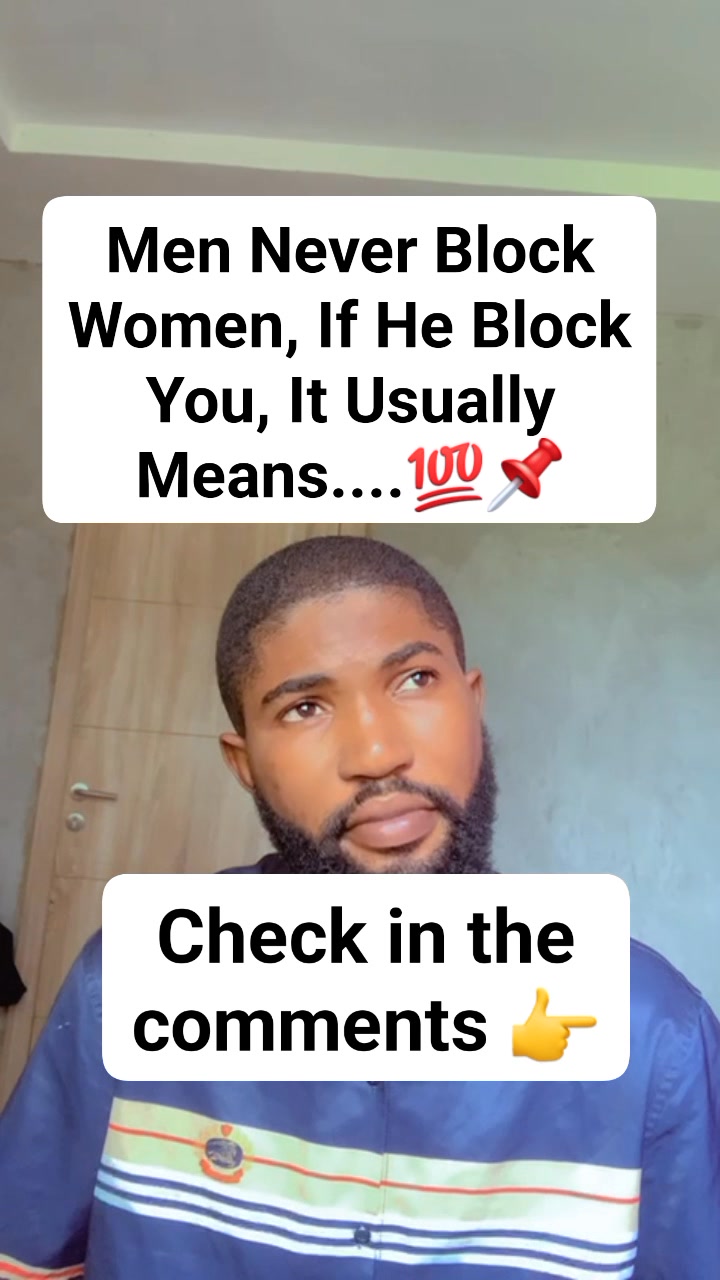 Photo inspiration: It Usually Means Reference: Men Never Block Women If He Block You It Usually