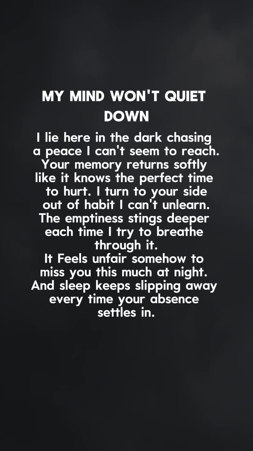 Sleepless nights, loud thoughts, and learning to rest without you. # ...