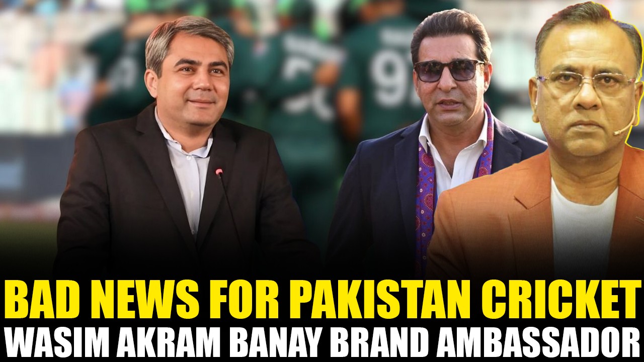 Bad News For Pakistan Cricket | Wasim Akram Banay Brand Ambassador ...