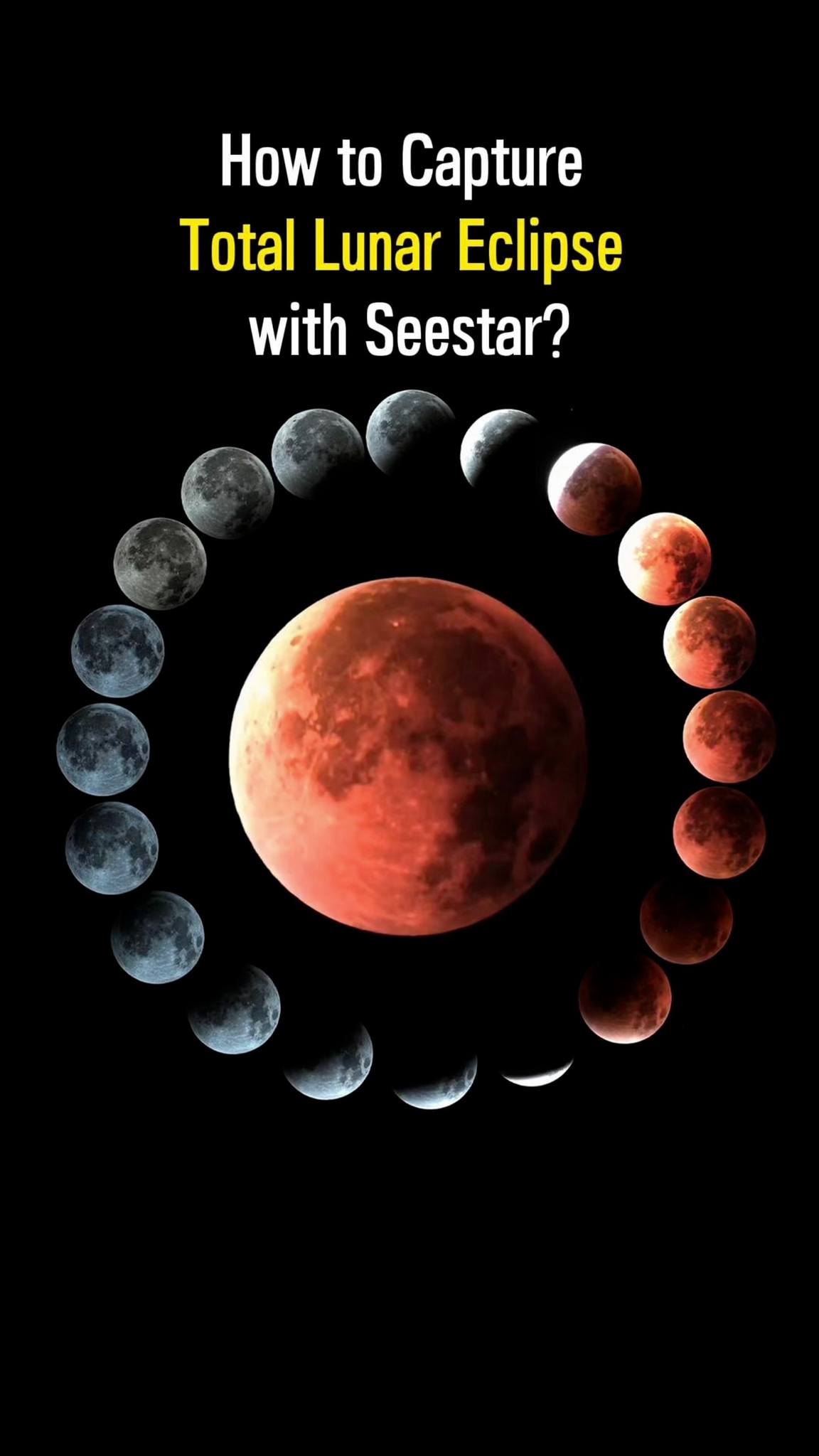 🌕 How to capture the Total Lunar Eclipse & Blood Moon with Seestar ...