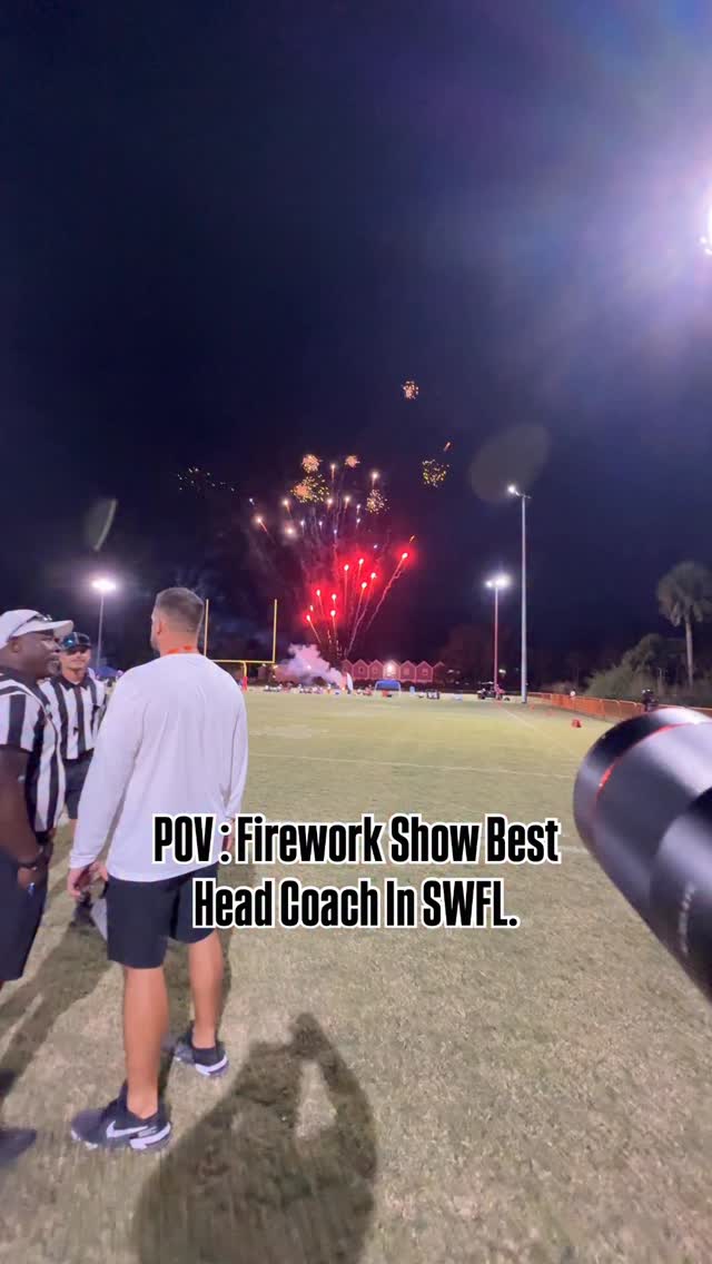 POV: Other team sets off fireworks for best coach in SWFL. @nate ...