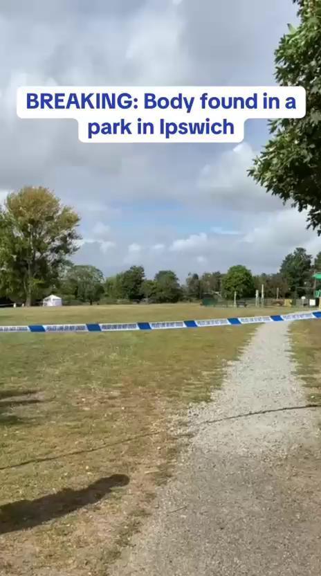 Sad news to bring you. A body has been found in a park in Ipswich The ...