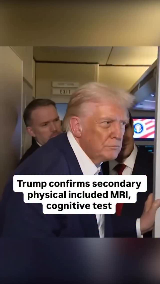 President Trump told reporters Monday he went underwent an MRI and a ...