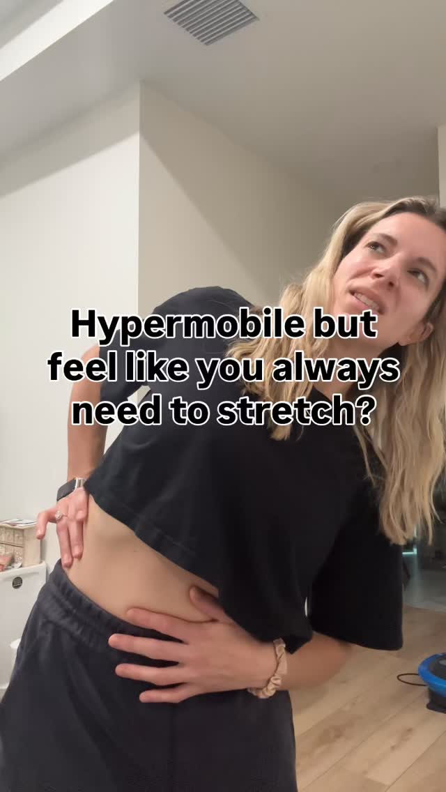 Hypermobile and always feel like you need to stretch? That constant ...
