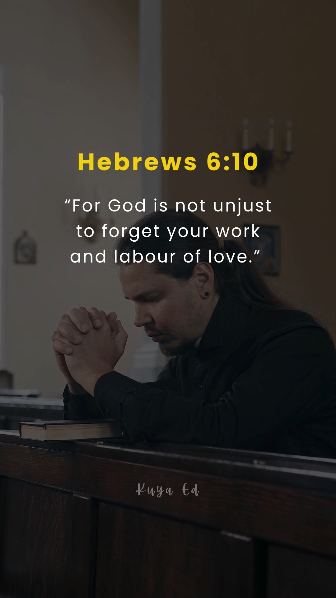 “For God is not unjust to forget your work and labour of love ...