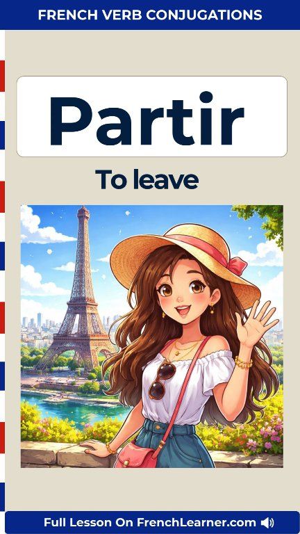 Partir (to leave) is one of the most important movement verbs in French ...