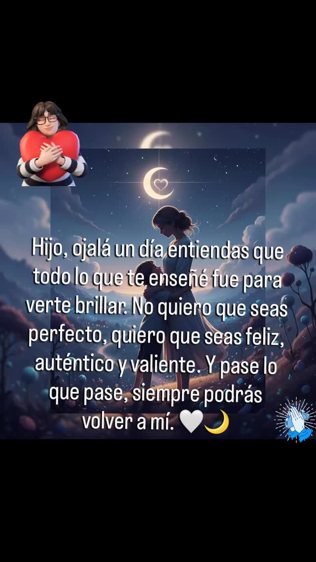 Todo lo que te enseñé fue para verte brillar. Hijo, no quiero que seas ...