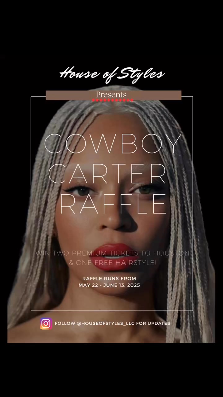 House of Styles Presents: Beyoncé’s Cowboy Carter Tour Raffle!WIN TWO ...