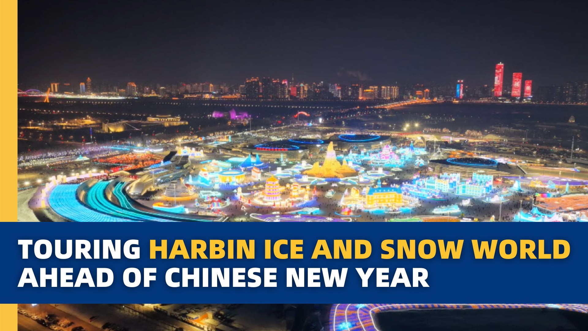 Touring Harbin Ice and Snow World ahead of Chinese New Year ️ Snow ...
