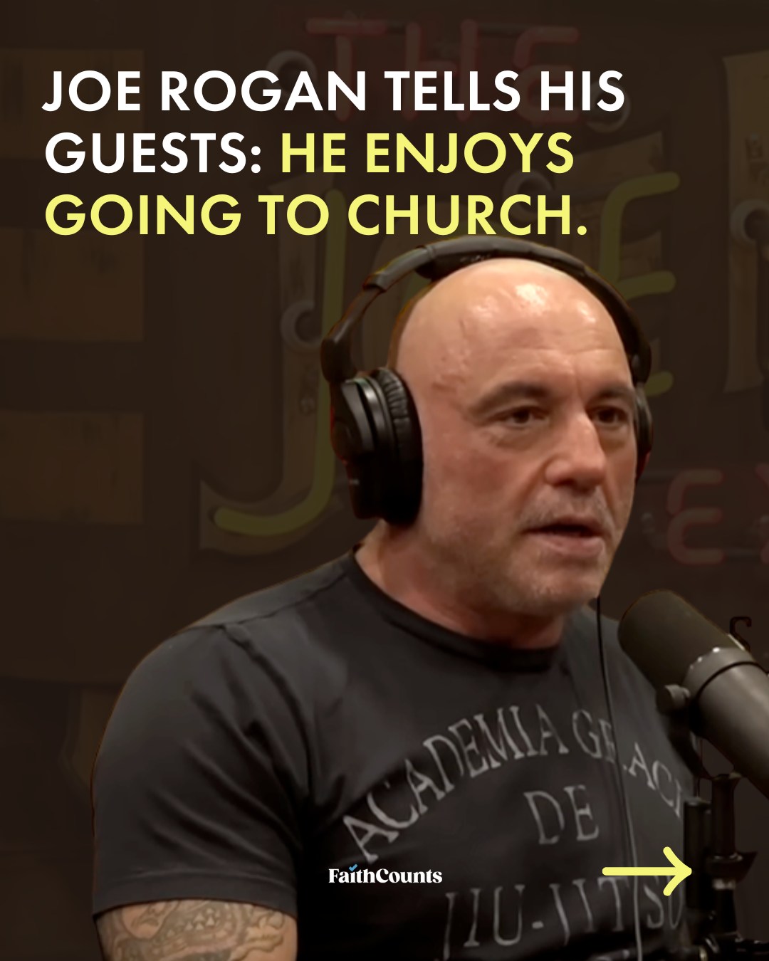 Joe Rogan has been attending church regularly. He admires Jesus Christ ...